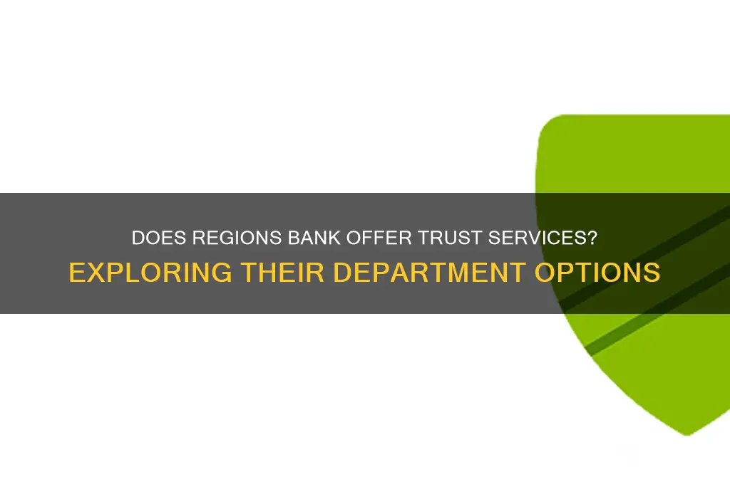 does regions bank have a trust department
