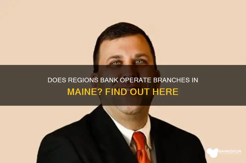 does regions bank have branches in maine