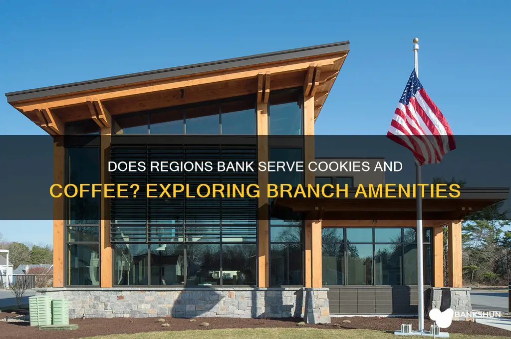 does regions bank offer cookies and coffee