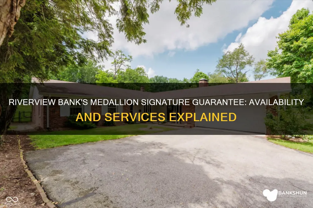 does riverview bank offer medallion signature guaraantee