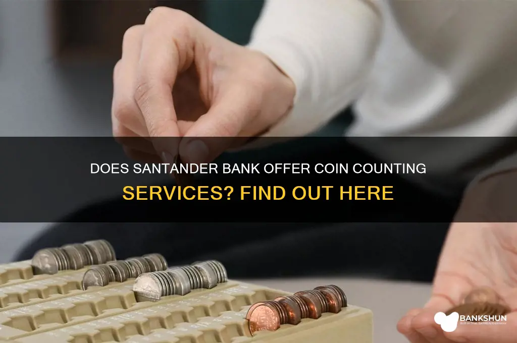 does santander bank have a coin counter