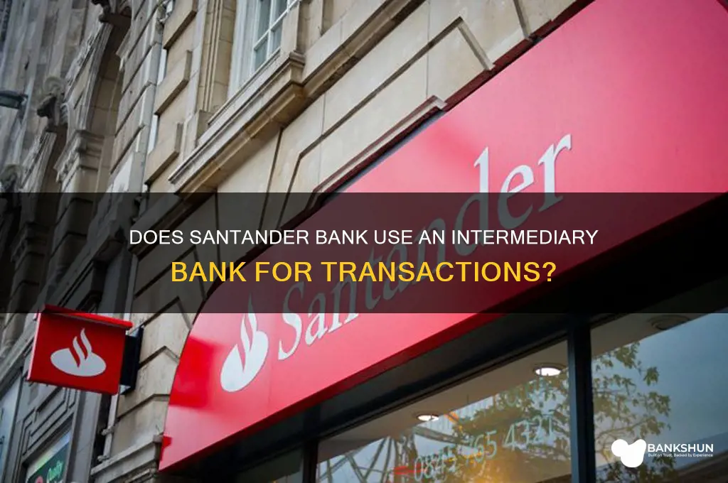 does santander bank have an intermediary bank