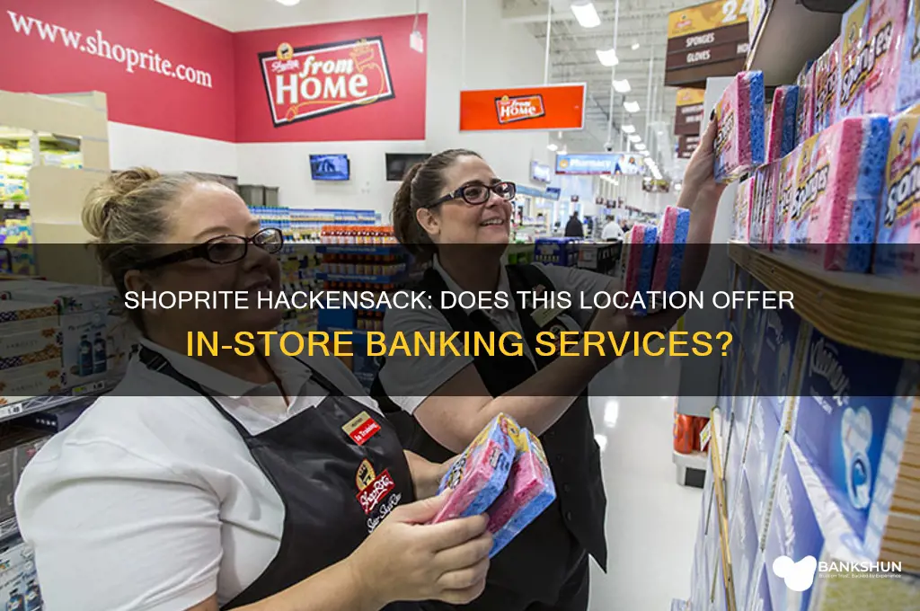 does shoprite hackensack have a bank inside