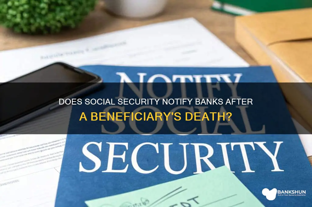 does social security inform banks of death