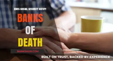 Social Security and Death: Banks Notified?