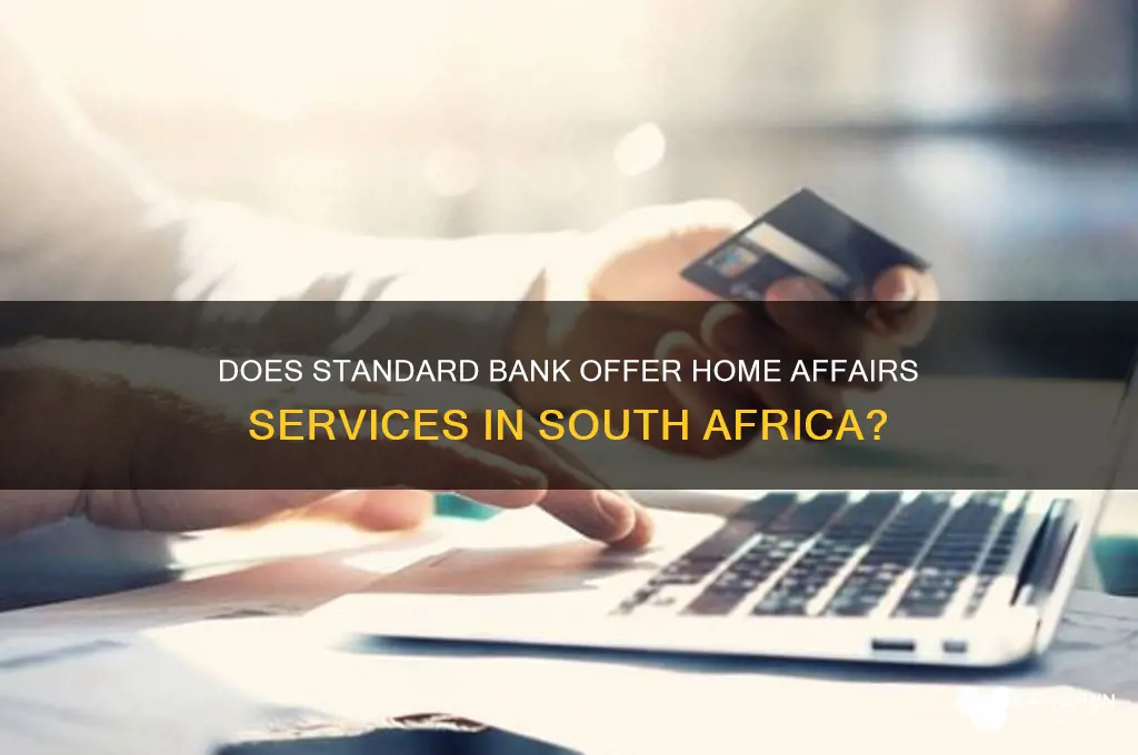 does standard bank provide home affairs services
