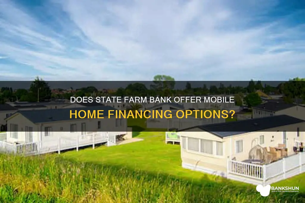 does state farm bank finance mobile homes