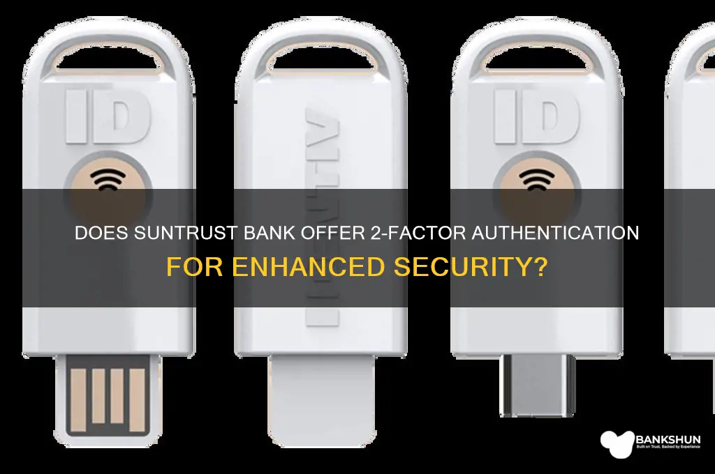 does suntrust bank have 2 factor authentication