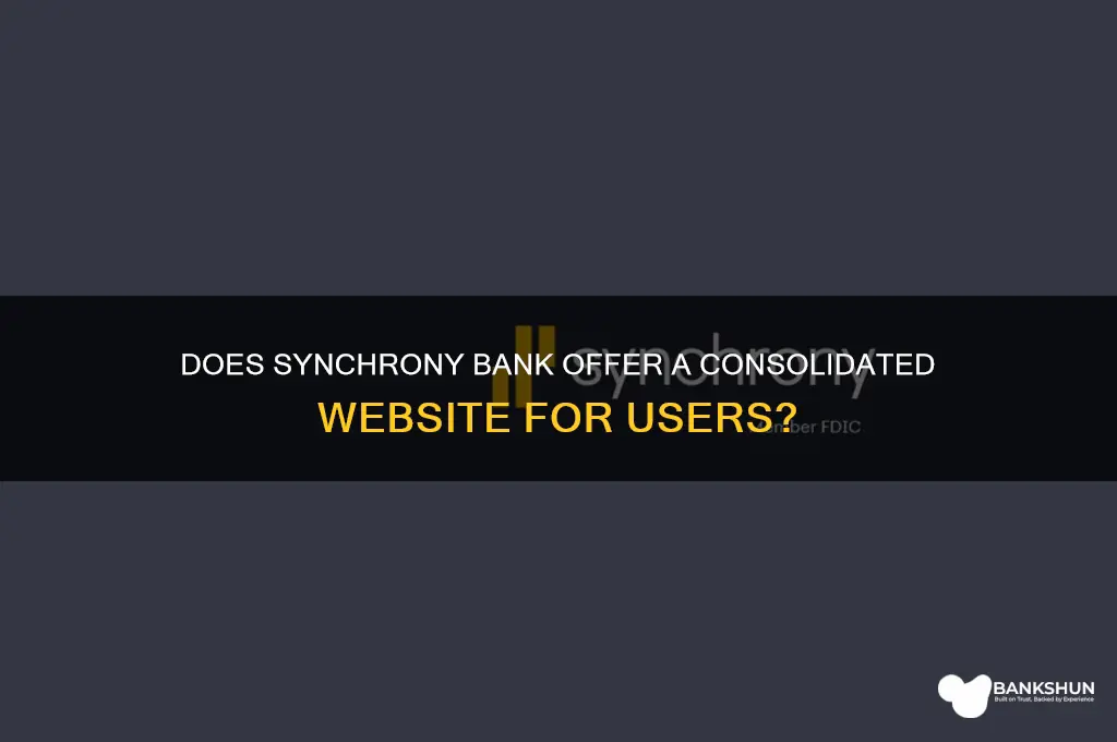does synchrony bank have a consilidated website