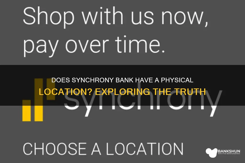 does synchrony bank have a physical location