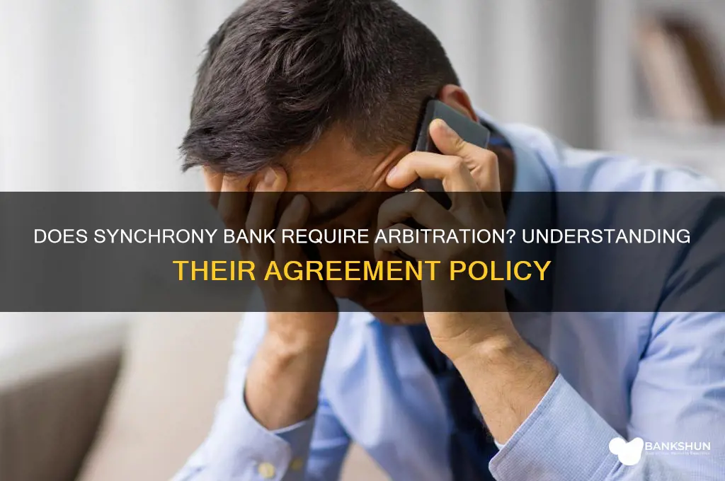 does synchrony bank have an arbitration agreement