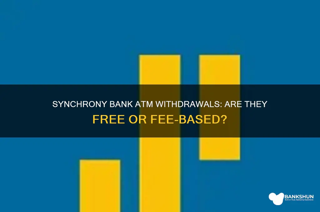 does synchrony bank have free atm withdrawals
