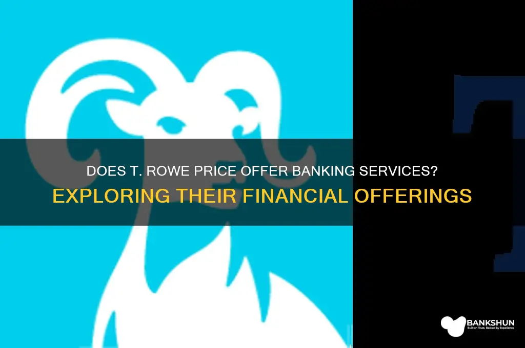 does t rowe price have a bank