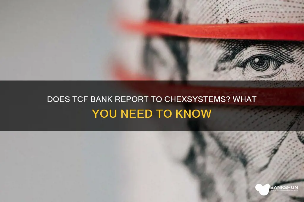 does tcf bank puts you into chexsystems