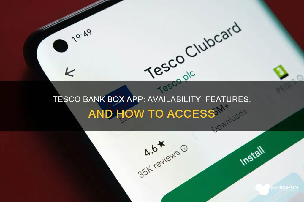 does tesco bank box have an app