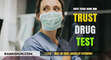 Does Texas Bank and Trust Conduct Drug Testing? What You Need to Know