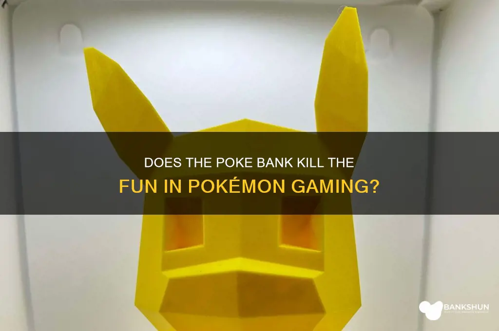 does thd poke bank kill the fun