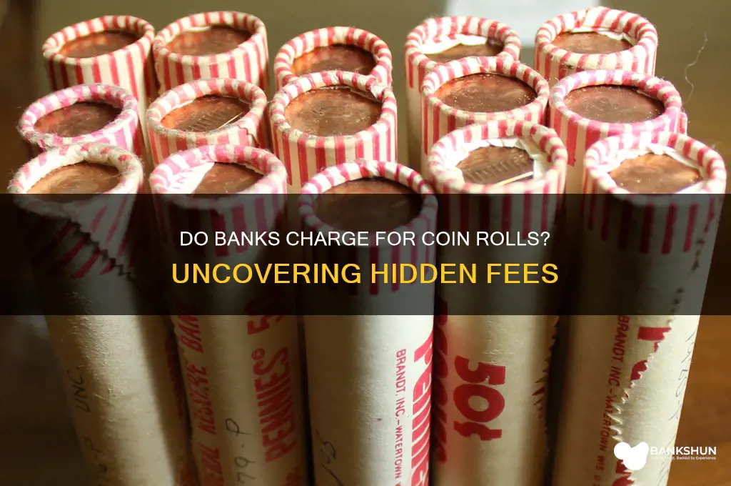 does the bank charge for coin rolls