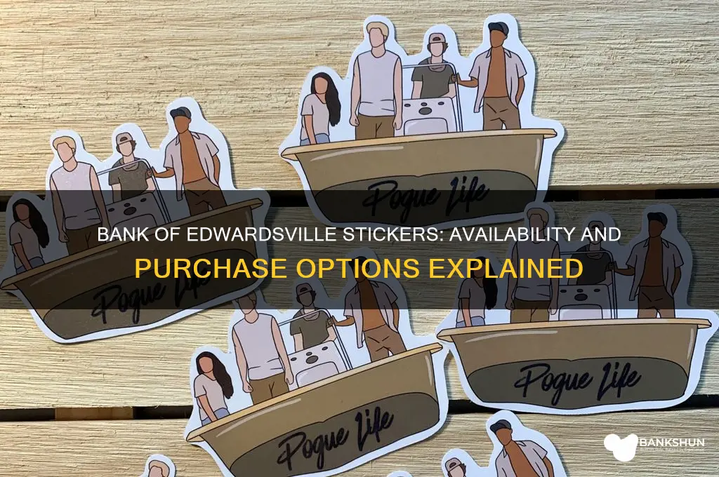 does the bank of edwardsville sell stickers