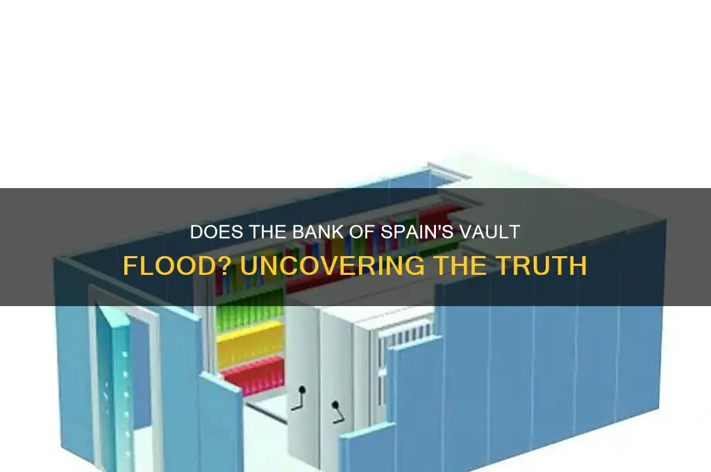 does the bank of spain vault flood