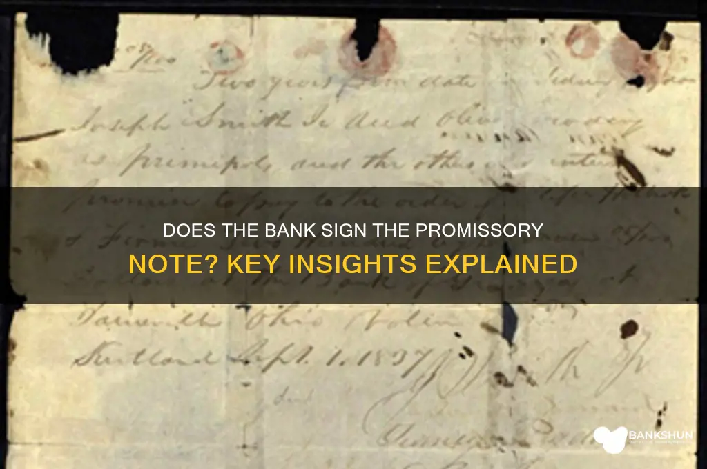 does the bank sign the promisory note