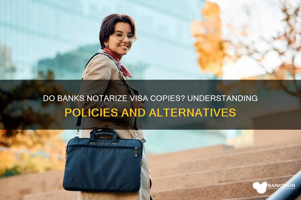 does the banks dont notarize visa copy