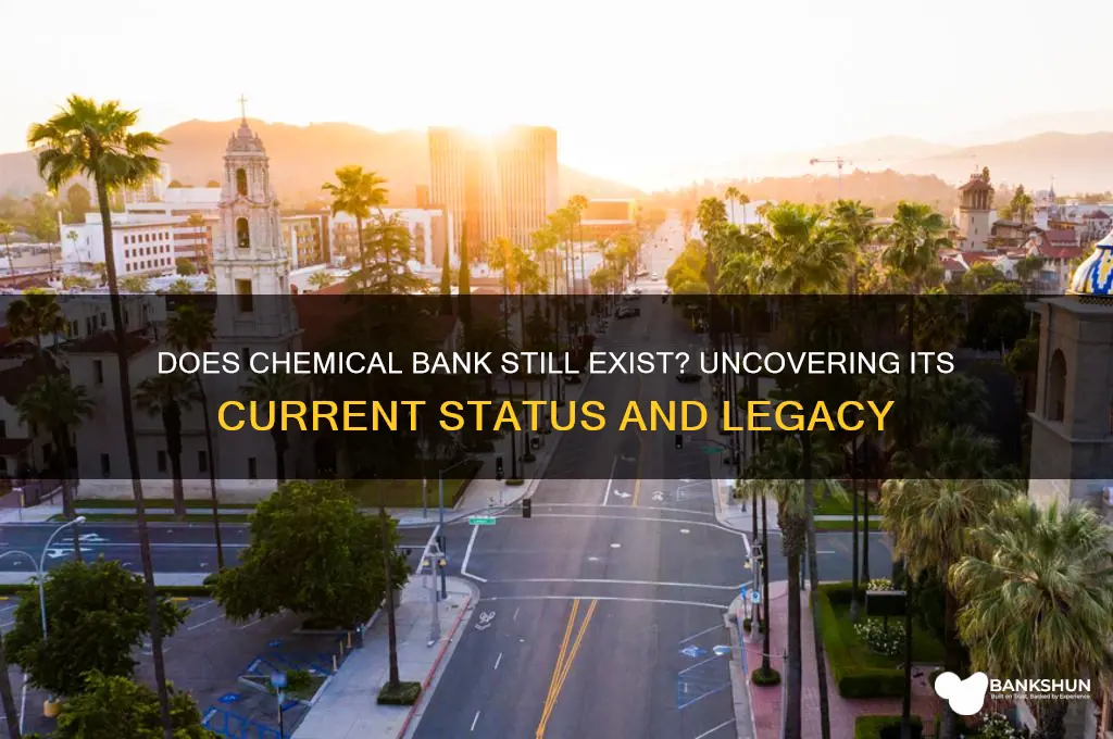 does the chemical bank exist any more