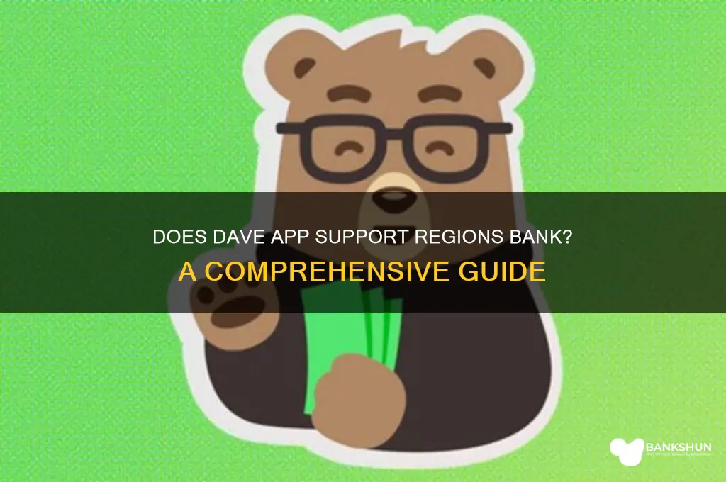 does the dave app accept regions bank
