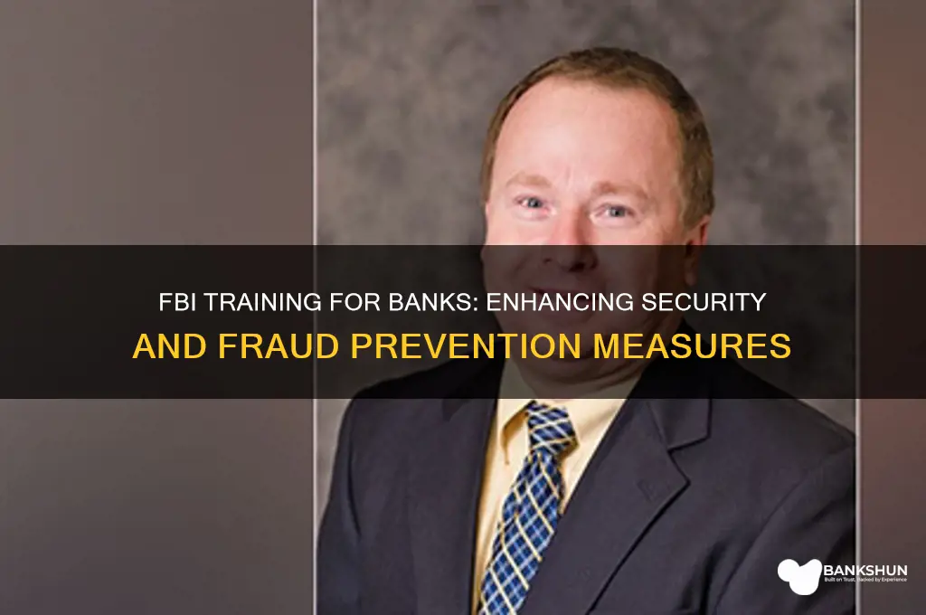 does the fbi provide training to banks