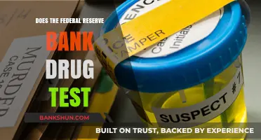 Does the Federal Reserve Bank Drug Test Employees? Find Out Here