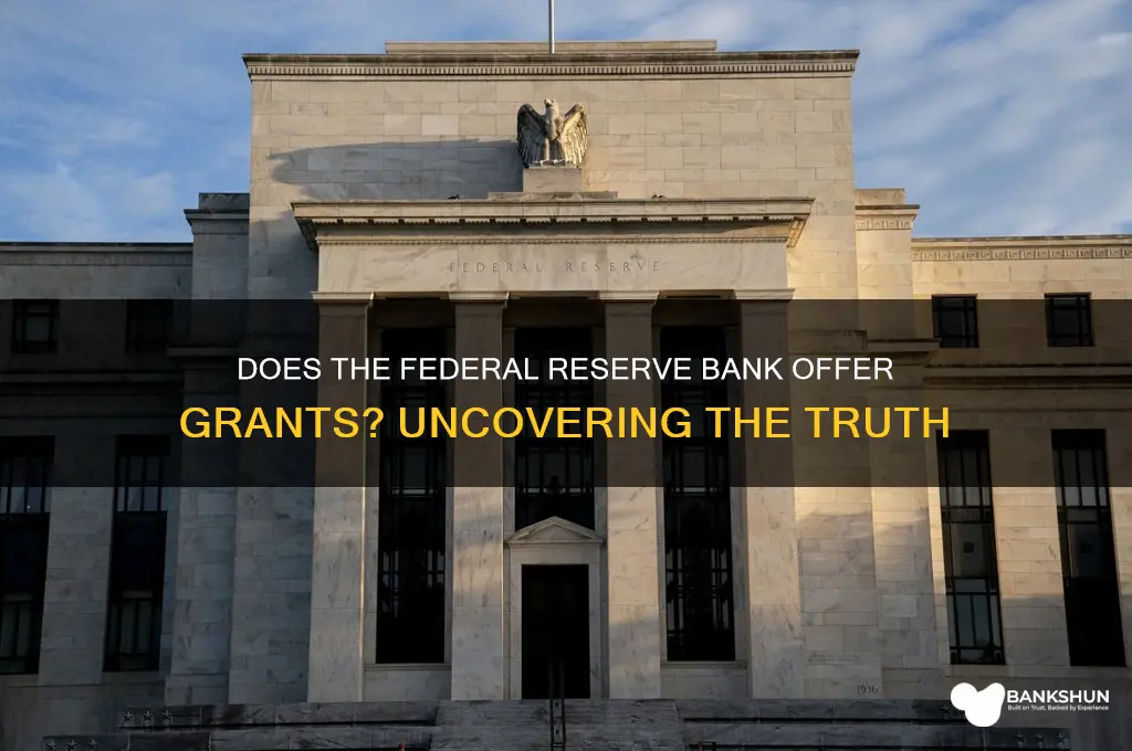 does the federal reserve bank give grants