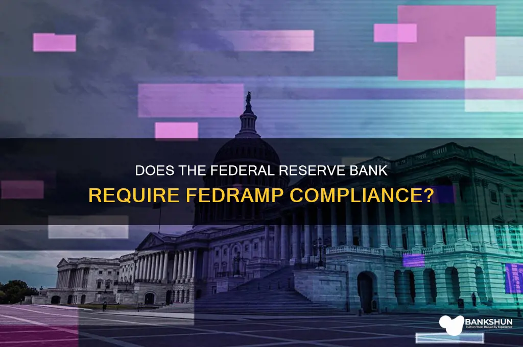 does the federal reserve bank require fedramp