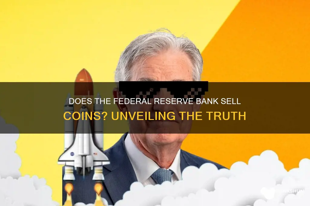 does the federal reserve bank sell coins