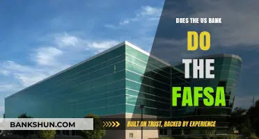 Does US Bank Process FAFSA Applications? A Comprehensive Guide