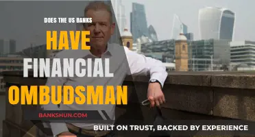 Do US Banks Have a Financial Ombudsman? Exploring Consumer Protections