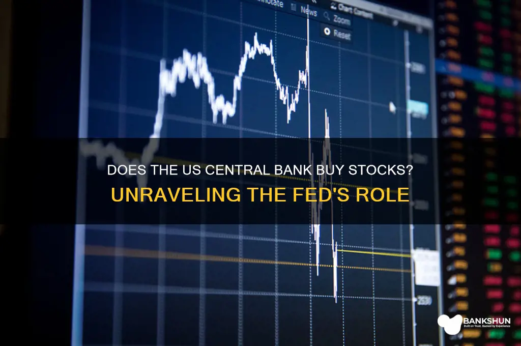 does the us central bank buy stocks
