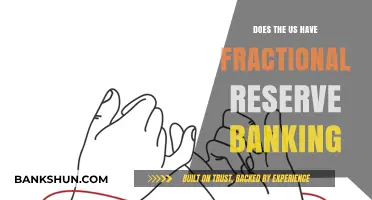 Does the US Practice Fractional Reserve Banking? A Detailed Analysis