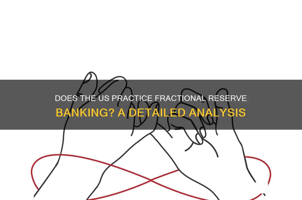 does the us have fractional reserve banking