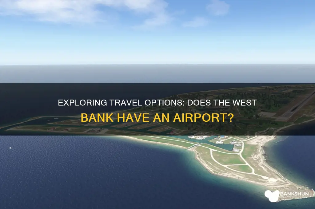 does the west bank have an airport