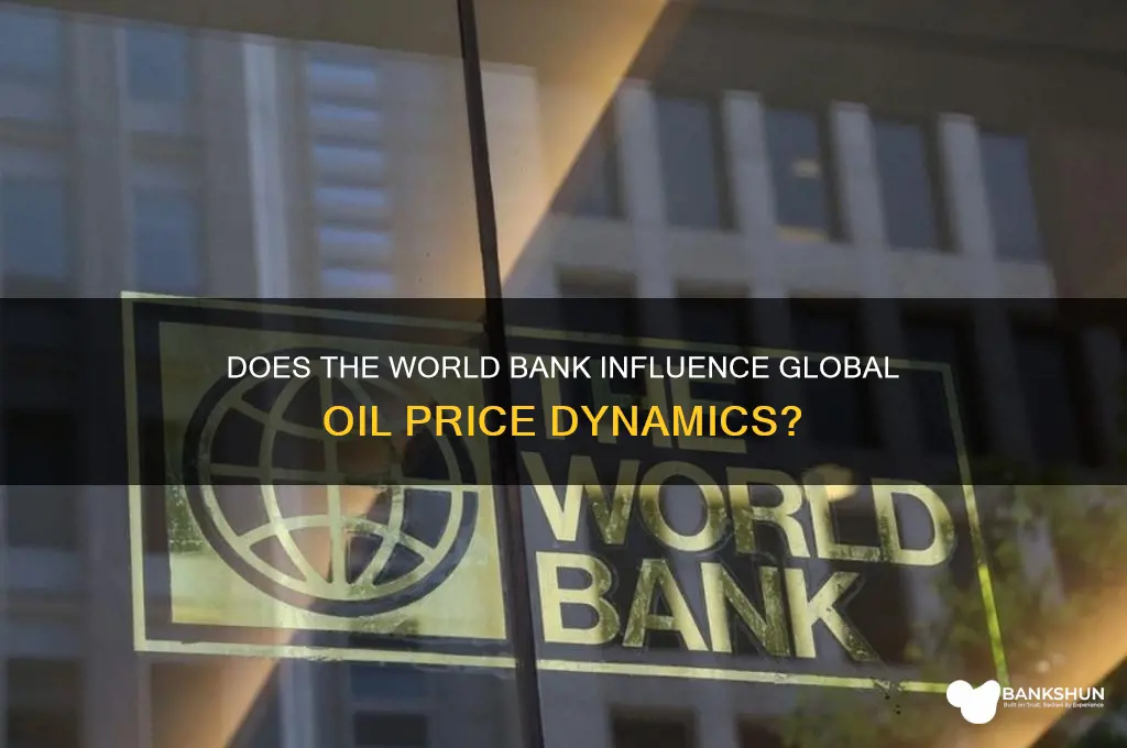 does the world bank control oil prices