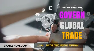 Does the World Bank Govern Global Trade? Unraveling Its Role and Influence