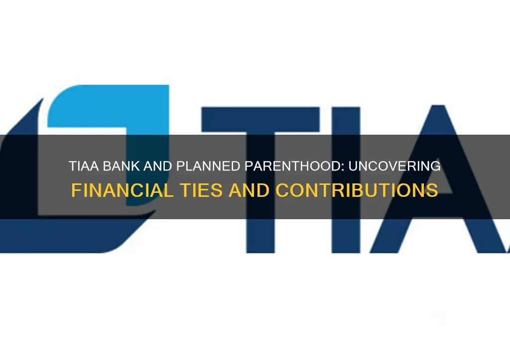 does tiaa bank give to planned parenthood