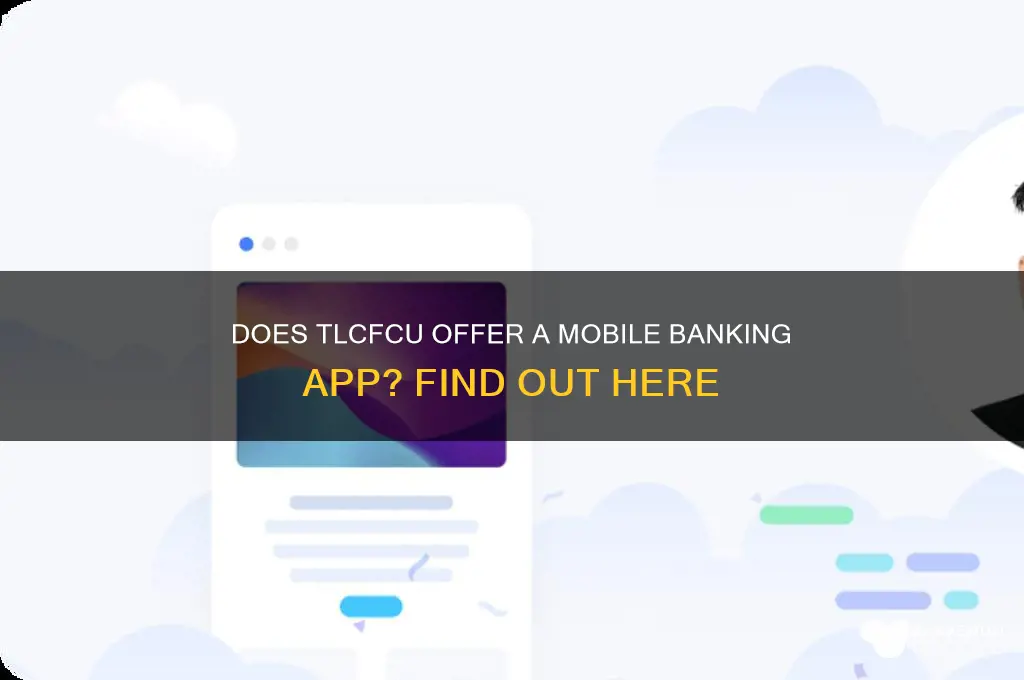 does tlcfcu have a mobile banking app