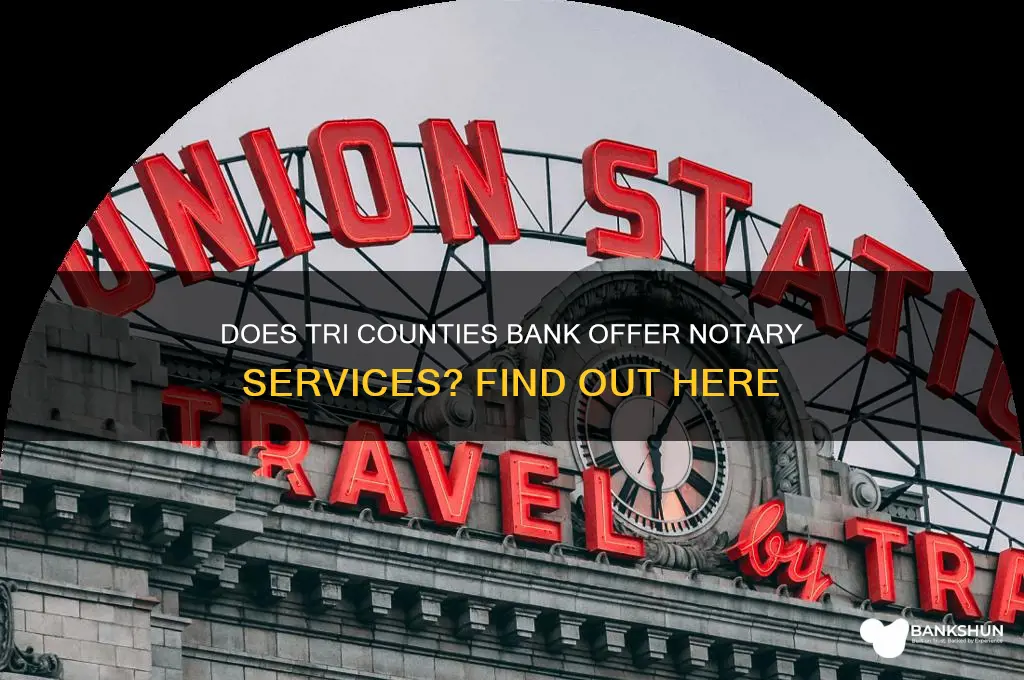 does tri counties bank have a notary