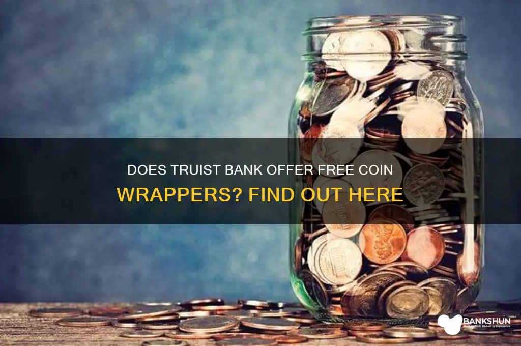 does truist bank give free coin wrappers