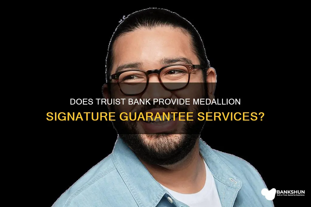 does truist bank offer medallion signature guarantee