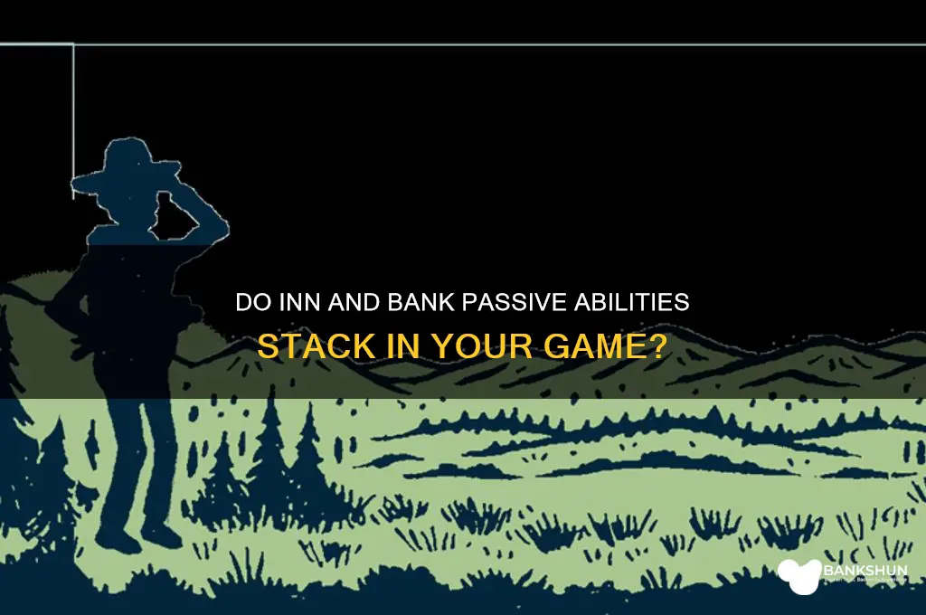 does tyhe inn and bank passive stack