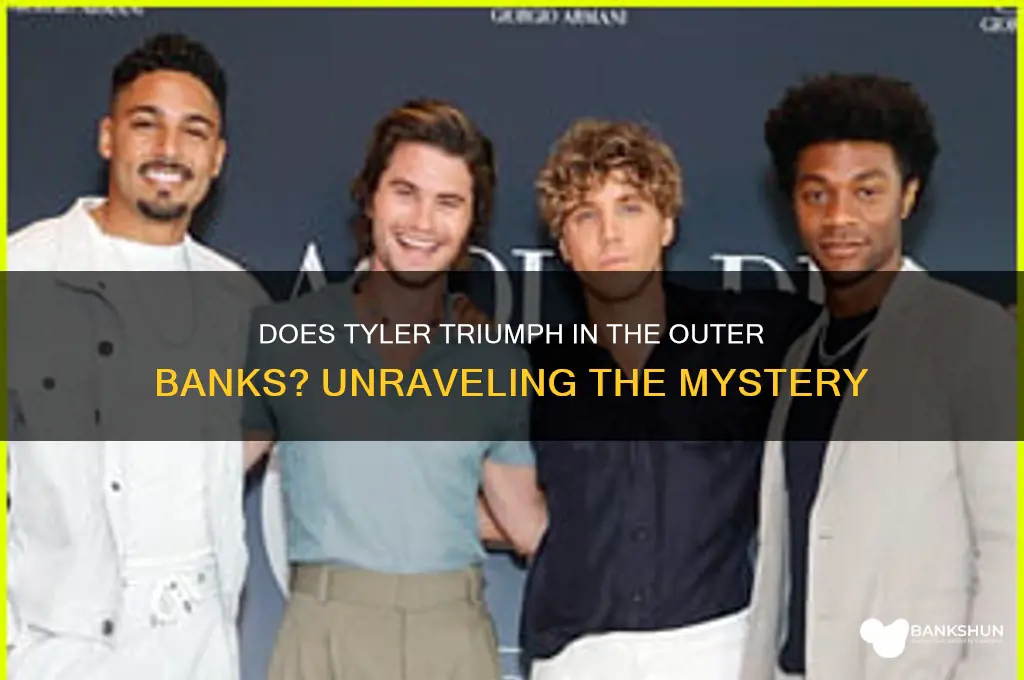 does tyler win in the outer banke