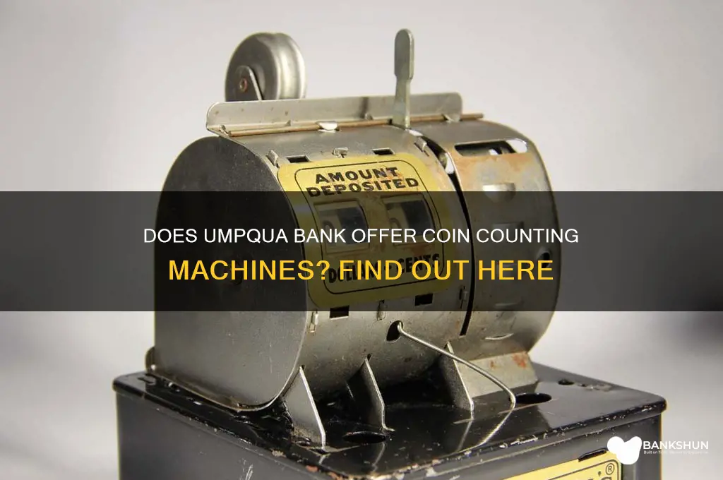 does umpqua bank have a coin machine
