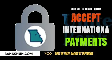 Does United Security Bank Accept International Payments? A Comprehensive Guide